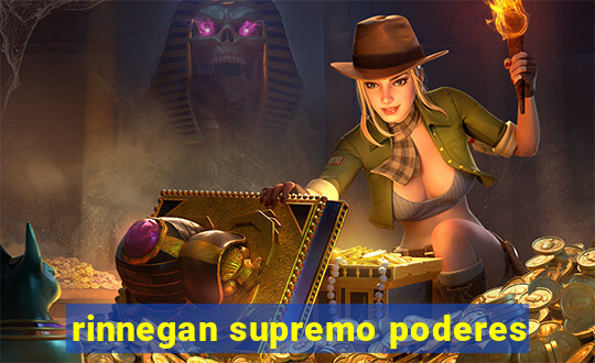 rinnegan supremo poderes