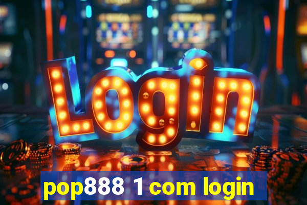 pop888 1 com login