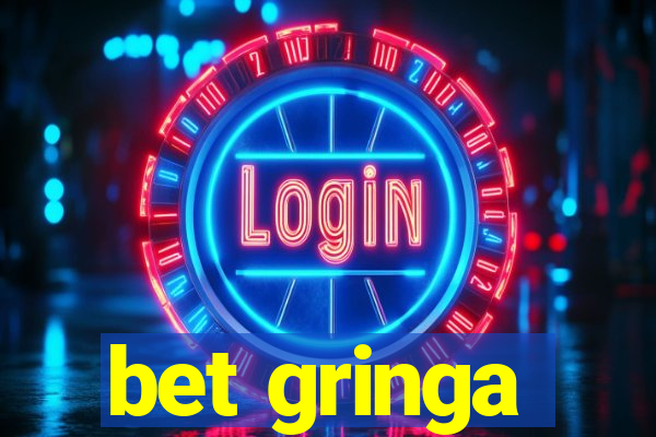 bet gringa