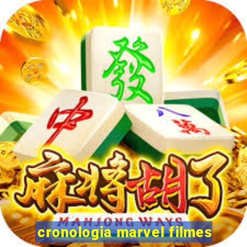 cronologia marvel filmes