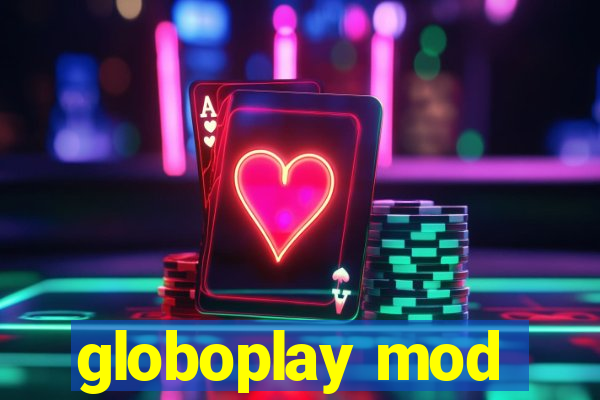 globoplay mod