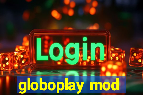 globoplay mod