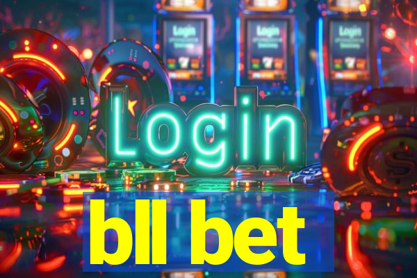 bll bet