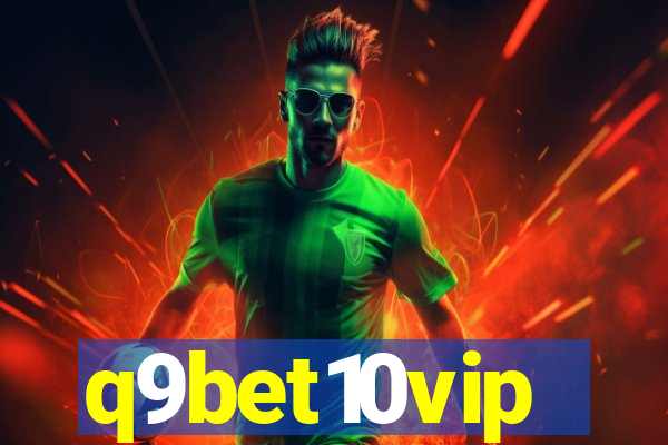 q9bet10vip