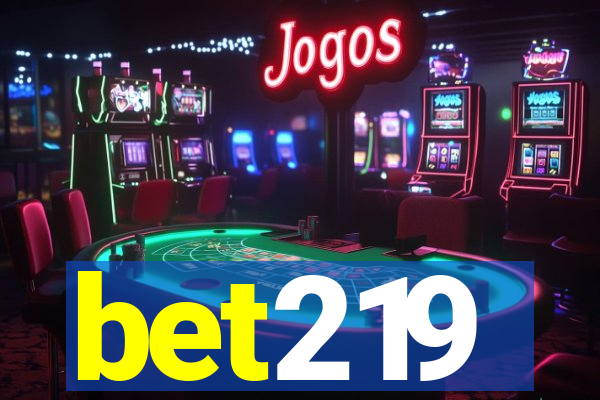 bet219
