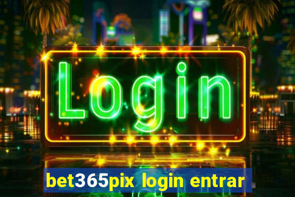 bet365pix login entrar
