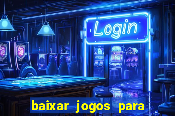 baixar jogos para ganhar dinheiro
