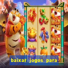 baixar jogos para ganhar dinheiro