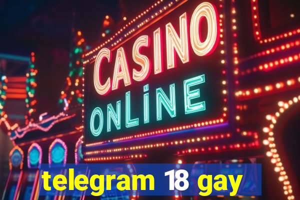 telegram 18 gay
