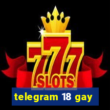 telegram 18 gay