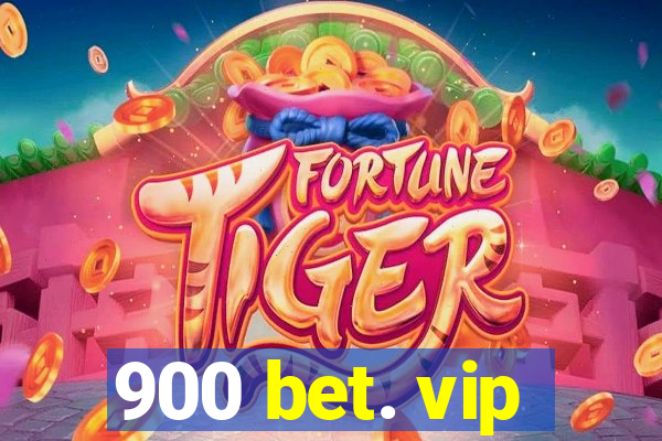 900 bet. vip