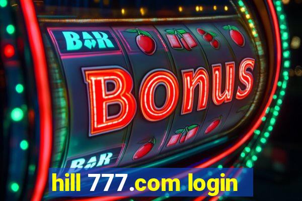 hill 777.com login