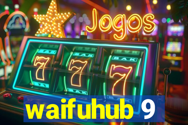 waifuhub 9