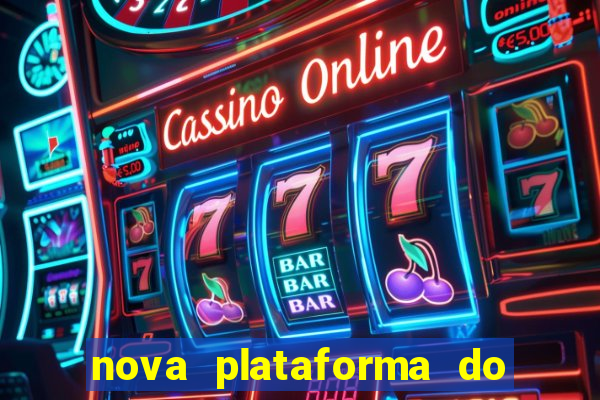 nova plataforma do jogo do tigre