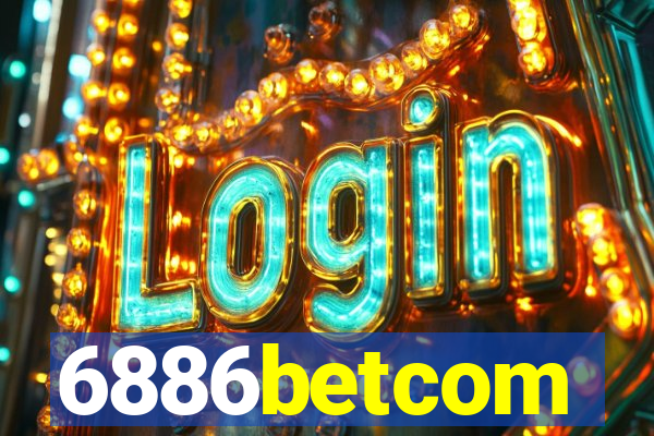 6886betcom