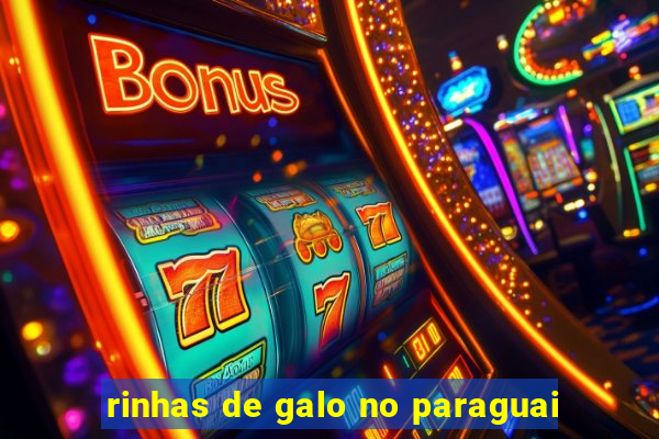 rinhas de galo no paraguai
