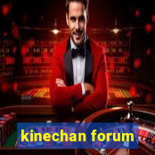 kinechan forum