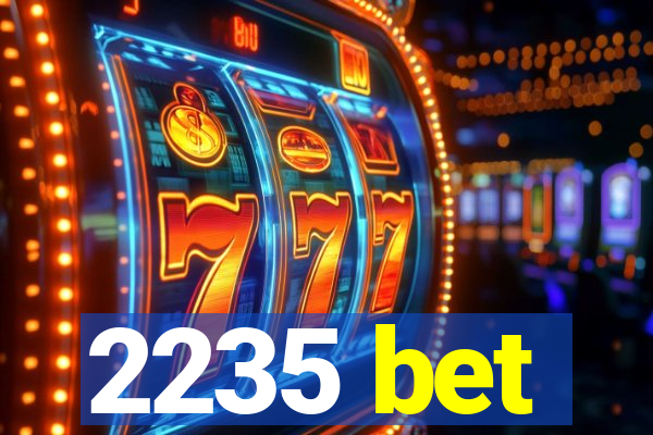 2235 bet