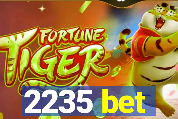 2235 bet