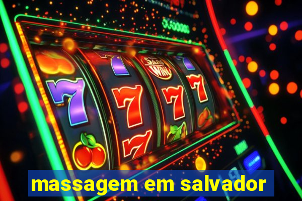 massagem em salvador