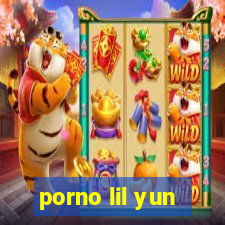 porno lil yun