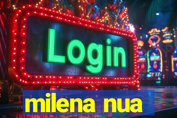 milena nua