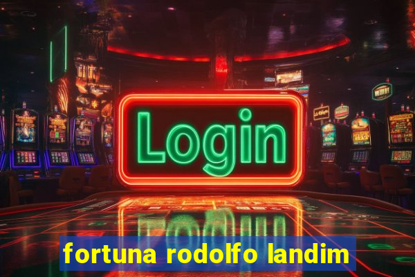 fortuna rodolfo landim