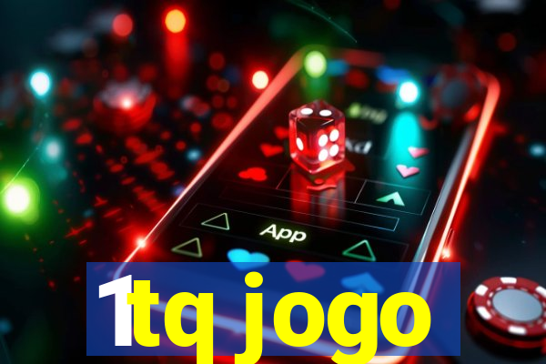 1tq jogo