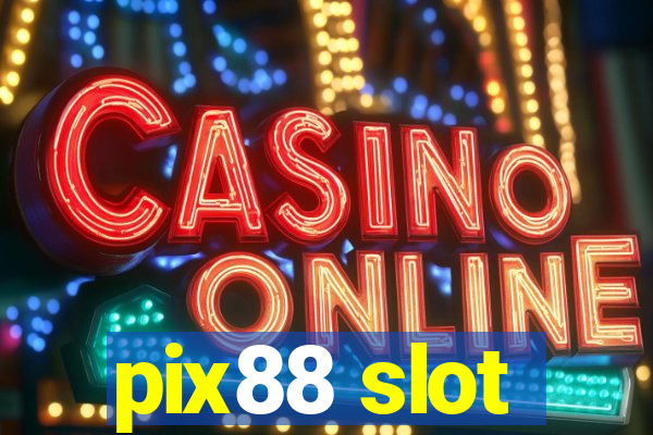 pix88 slot