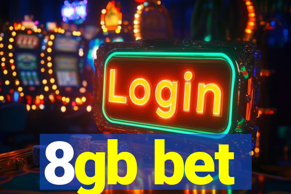 8gb bet