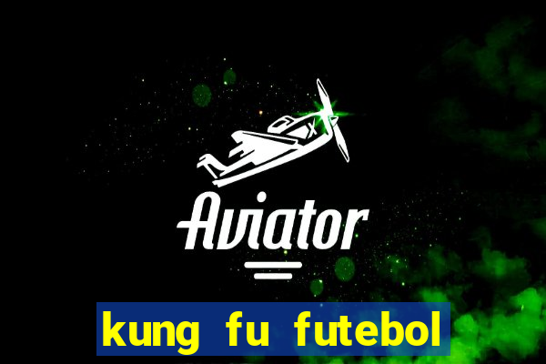 kung fu futebol clube torrent