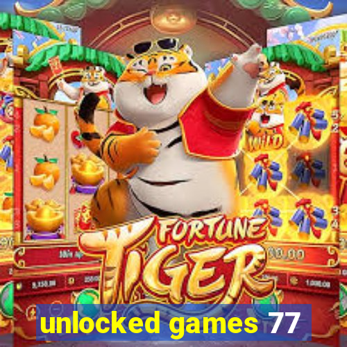 unlocked games 77
