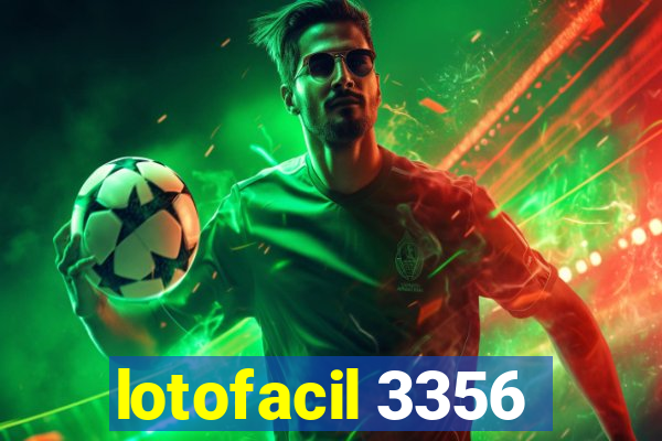 lotofacil 3356