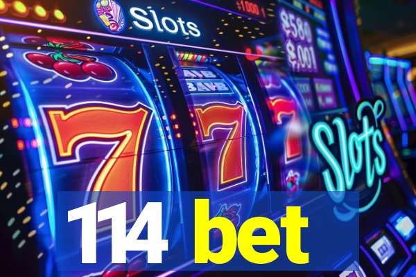 114 bet