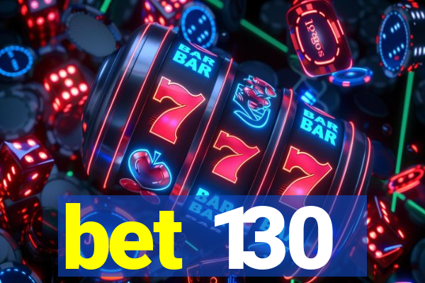bet 130