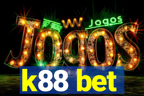 k88 bet