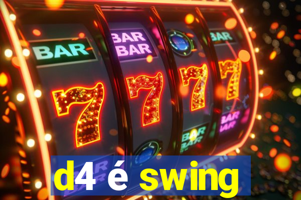 d4 é swing