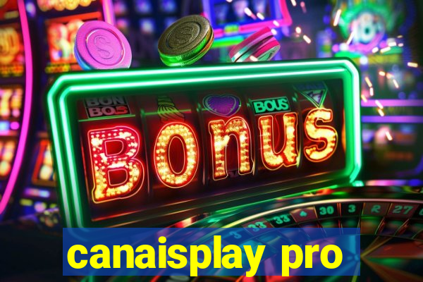 canaisplay pro