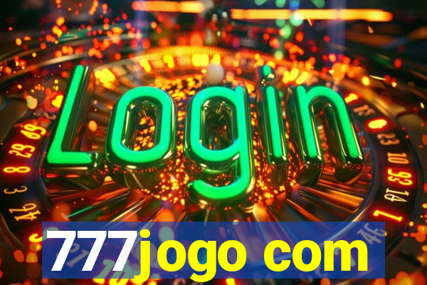 777jogo com
