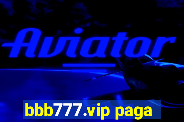 bbb777.vip paga