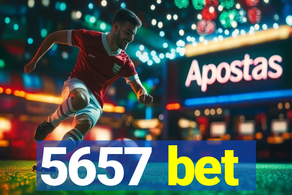 5657 bet
