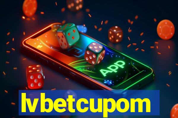 lvbetcupom