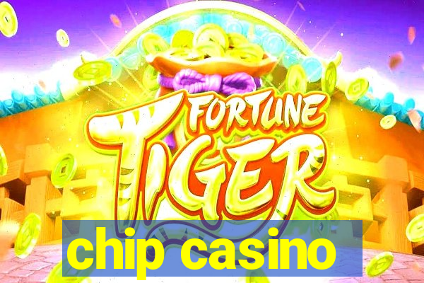 chip casino