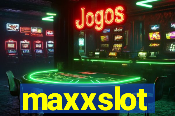 maxxslot