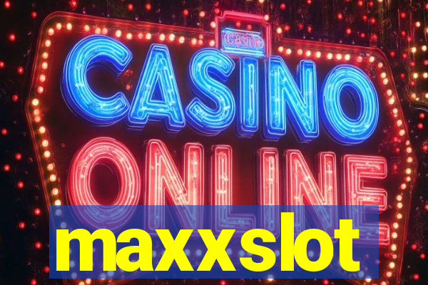 maxxslot