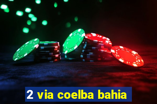 2 via coelba bahia