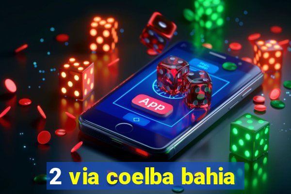 2 via coelba bahia