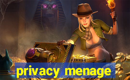 privacy menage