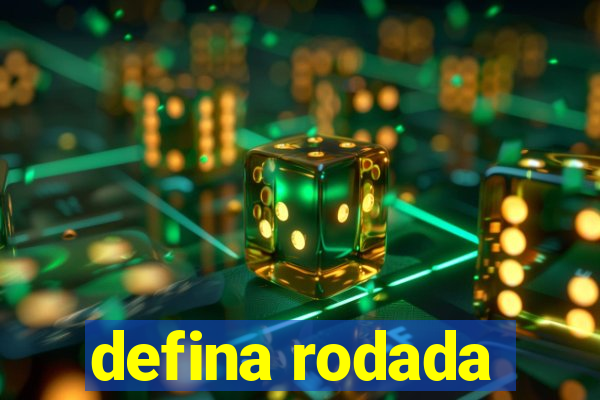 defina rodada