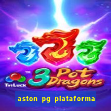 aston pg plataforma de jogos